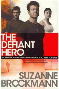 The Defiant Hero: Troubleshooters 2