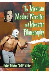 Mexican Masked Wrestler and Monster Filmography