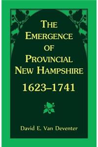 Emergence of Provincial New Hampshire, 1623-1741