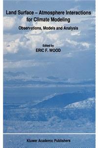 Land Surface -- Atmosphere Interactions for Climate Modeling