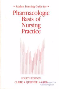 Pharmacological Basis of Nursing Practice: Student Learning Guide