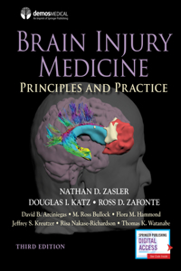 Brain Injury Medicine, Third Edition: Principles and Practice