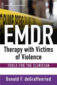 Emdr Therapy with Victims of Violence