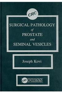 Surgical Pathology of Prostate & Seminal Vesicles