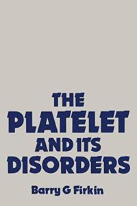 The Platelet and Its Disorders