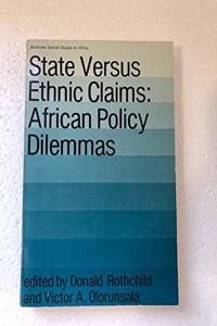 State Versus Ethnic Claims: African Policy Dilemmas