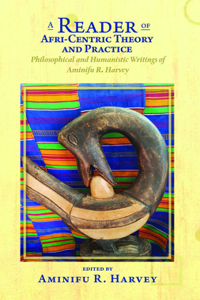 Reader of Afri-Centric Theory and Practice