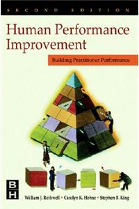 Human Performance Improvement: Building Practitioner Competence