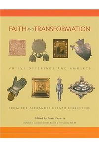 Faith and Transformation: Votive Offerings and Amulets from the Alexander Girard Collection
