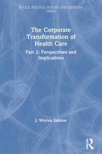 Corporate Transformation of Health Care