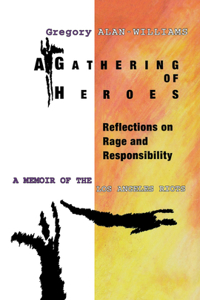 Gathering of Heroes a: Reflections on Rage and Responsibility