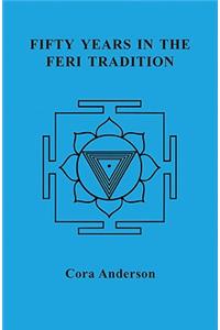 Fifty Years in the Feri Tradition