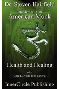 Interview with an American Monk: Health and Healing