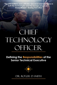 Chief Technology Officer: Defining the Responsibilities of the Senior Technical Executive