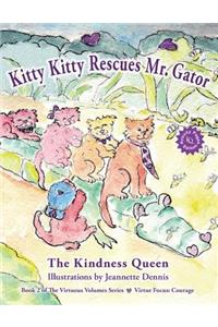 Kitty Kitty Rescues Mr. Gator