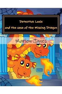 Detective Louie and the case of the Missing Dragon