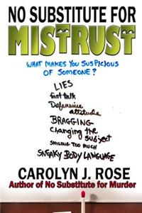 No Substitute for Mistrust