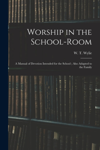 Worship in the School-room