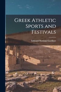 Greek Athletic Sports and Festivals