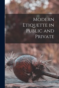 Modern Etiquette in Public and Private