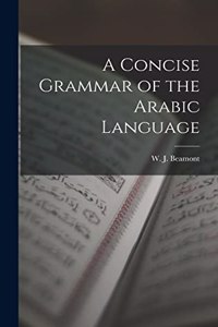 Concise Grammar of the Arabic Language