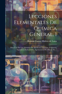 Lecciones Elementales De Química General, 1