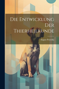 Entwicklung Der Thierheilkunde