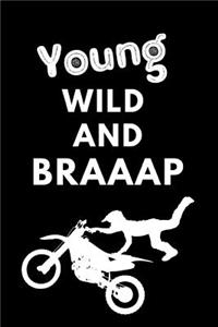 Young Wild And Braaap
