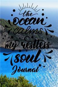 The Ocean Calms My Restless Soul Journal