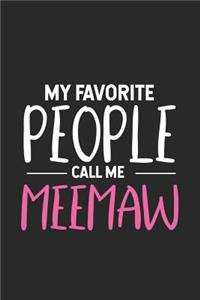 My Favorite People Call Me Meemaw