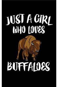 Just A Girl Who Loves Buffaloes