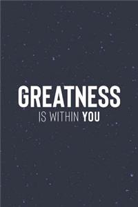 Greatness Is Within You