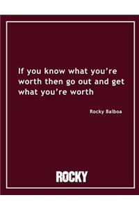 Rocky Balboa - Know What You're Worth Movie Quotes Notebook, Exercise Book & Journal