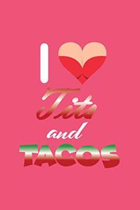 I Tits And Tacos