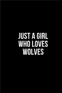 Just a Girl Who Loves Wolves