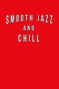 Smooth Jazz And Chill