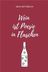 Wein Ist Poesie in Flaschen Wein Notizbuch