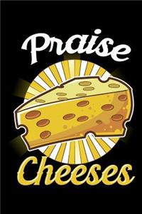 Praise Cheeses