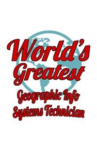 World's Greatest Geographic Info Systems Technician