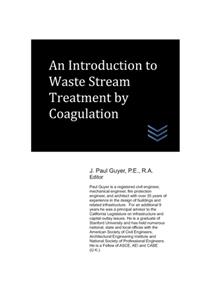 Introduction to Waste Stream Treatment by Coagulation