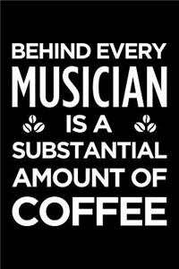 Behind Every Musician Is a Substantial Amount of Coffee