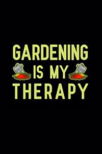 Gardening Is My Therapy