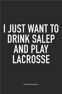 I Just Want To Drink Salep And Play Lacrosse