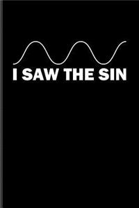 I Saw The Sin