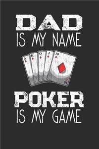 Dad Is My Name Poker Is My Game