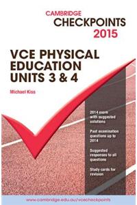 Cambridge Checkpoints Vce Physical Education Units 3 and 4 2015
