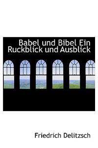 Babel Und Bibel Ein Ruckblick Und Ausblick