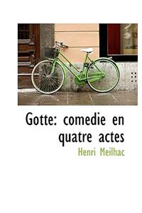 Gotte: Com Die En Quatre Actes: Com Die En Quatre Actes