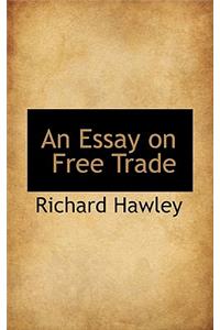 An Essay on Free Trade