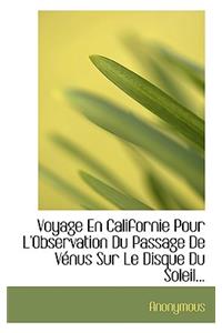 Voyage En Californie Pour L'Observation Du Passage de Venus Sur Le Disque Du Soleil